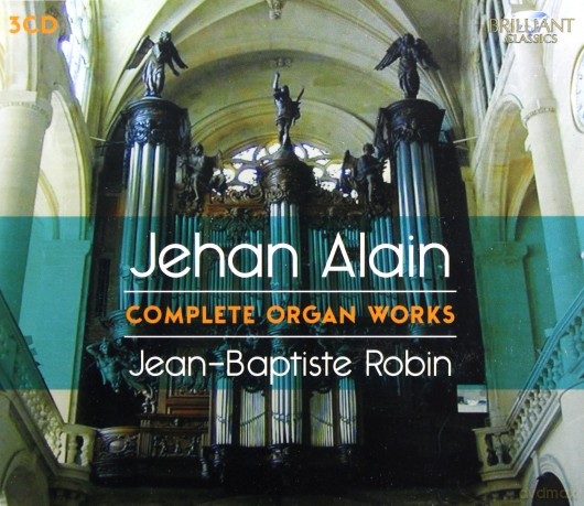 Jean - Baptiste Robin: Jehan Alain: Complete Works For Organ [CD]
