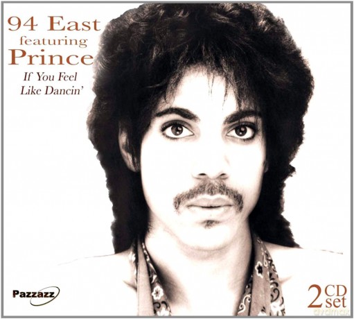 94 East Feat Prince: If You Feel Like Dancin' [CD]