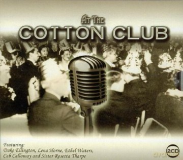 At The Cotton Club [CD]