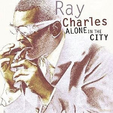 Charles Ray: Ray Charles: Alone In The City [CD]