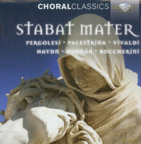 Choral Classics: Stabat Mater: Pergolesi, Palestrina, Vivaldi, Haydn, Dvorak, Boccherini [CD]
