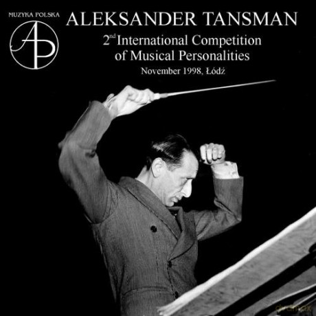 Aleksander Tansman 2nd International Competition 2cd [CD]