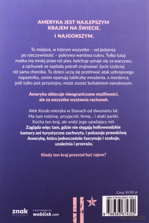 Chory (k)raj. Jak naprawdę żyje się w Ameryce - Alek Korab [KSIĄŻKA]