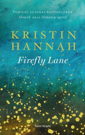 Firefly Lane - Kristin Hannah [KSIĄŻKA]