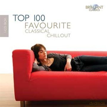 Top 100 Favourite Classical Chillout Tunes [CD]