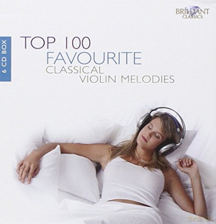 Top 100 Favourite Classical Violin Melodies [CD]