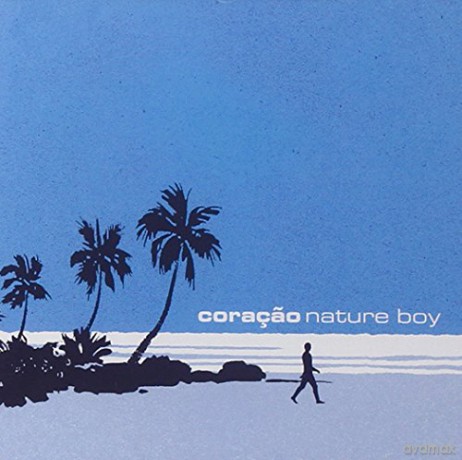 Coracao: Nature Boy [CD]