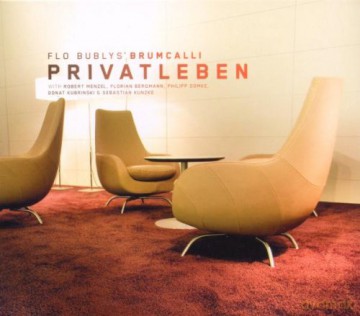 Flo Bubly's Brumcalli: Privatleben [CD]
