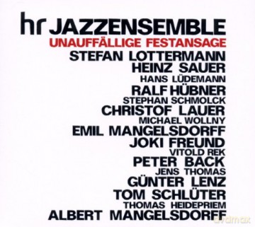 Hr Jazzensemble: Unauffaellige Festansage [CD]