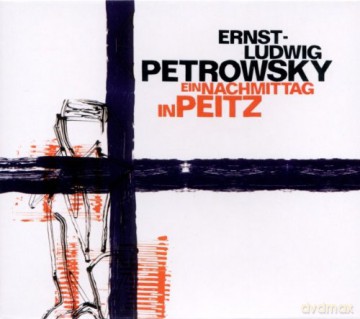 Petrowsky: Ein Nachmittag In Peitz [CD]