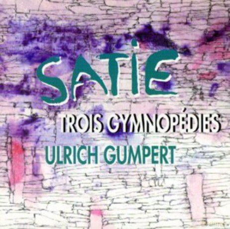 Gumpert: Satie: Trois Gymnopedies [CD]