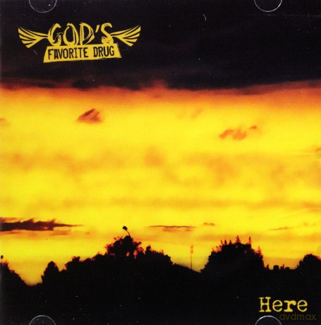 God's Favorite Drug: Here [CD]