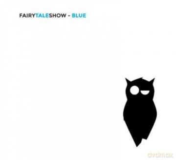 Fairy Tale Show: Blue [CD]