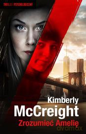 Zrozumieć Amelię - Kimberly McCreight [KSIĄŻKA]