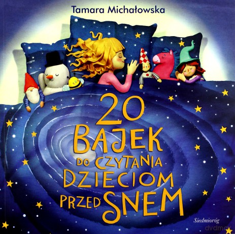 20 Bajek Do Czytania Dzieciom Przed Snem - Tamara Michałowska [KSIĄŻKA]