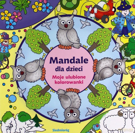 Mandale dla dzieci - Moje ulubione kolorowanki [KSIĄŻKA]