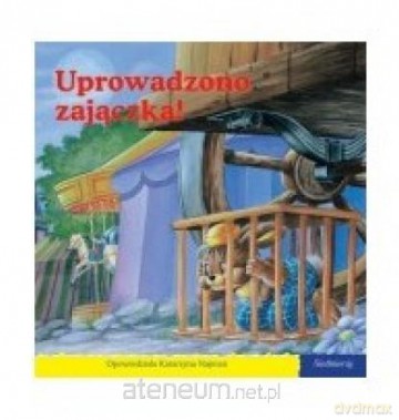 101 bajek - Uprowadzono zajączka! [KSIĄŻKA]