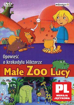 Małe ZOO Lucy 3: Opowieść o Krokodylu Wiktorze [DVD] [PRZECENA]
