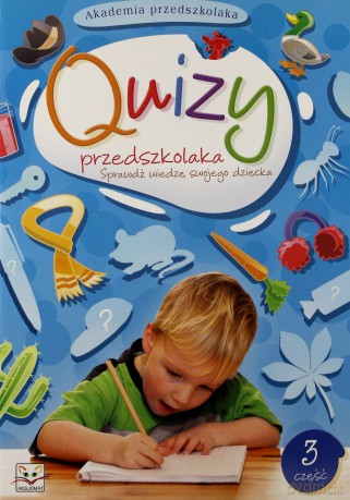 Akademia przedszkolaka - Quizy przedszkolaka cz. 3 [KSIĄŻKA]