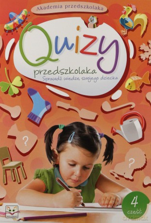 Akademia przedszkolaka - Quizy przedszkolaka cz. 4 [KSIĄŻKA]