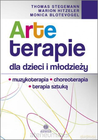 Arteterapie dla dzieci i młodzieży [KSIĄŻKA]