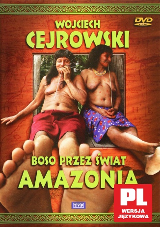 Boso Przez Świat: Amazonia - Wojciech Cejrowski [DVD]