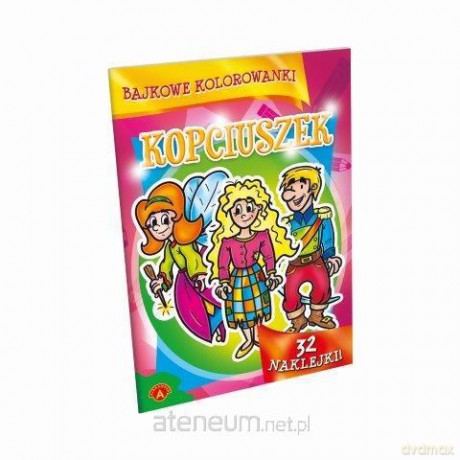 Bajkowe kolorowanki. Kopciuszek [KSIĄŻKA]