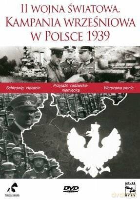 II wojna światowa. Kampania wrześniowa 1939 r. w Polsce [DVD]
