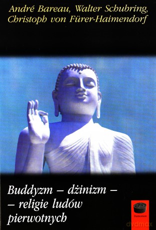 Buddyzm Dżinizm Religie ludów pierwotnych [KSIĄŻKA]