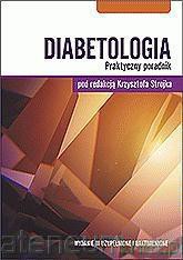 Diabetologia. Praktyczny poradnik [KSIĄŻKA]