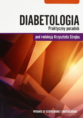 Diabetologia. Praktyczny poradnik [KSIĄŻKA]