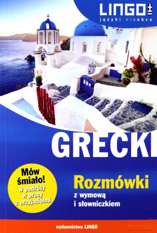 Grecki. Rozmówki z wymową i słowniczkiem [KSIĄŻKA]