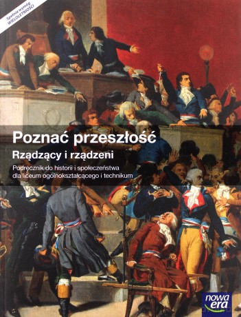 Historia LO Poznać przeszłość. Rządzący i rządzeni [KSIĄŻKA]