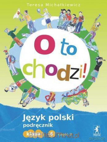 Język polski Szkoła Podstawowa O to chodzi! 6/2 podręcznik [KSIĄŻKA]