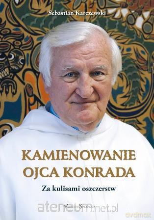 Kamienowanie Ojca Konrada. [KSIĄŻKA]