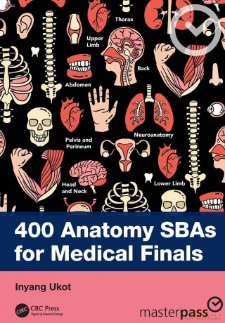 400 Anatomy SBAs for Medical Finals (MasterPass) - Inyang Ukot [KSIĄŻKA]