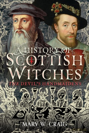 A History of Scottish Witches: The Devil's Handmaidens - Mary W Craig [KSIĄŻKA]