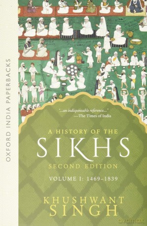 A History of the Sikhs Vol 1 (SECOND EDITION): Volume 1 1469-1838 (Oxford India Collection (Paperback)) - Khushwant Singh [KSIĄŻKA]