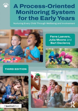 A Process-Oriented Monitoring System for the Early Years: Nurturing Every Child Through Wellbeing and Involvement - Bart Declercq [KSIĄŻKA]