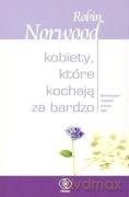 Kobiety, które kochają za bardzo [KSIĄŻKA]