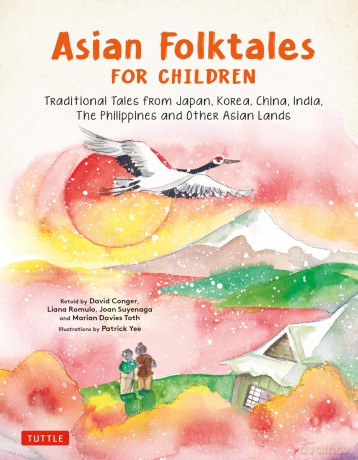 Asian Folktales for Children: Traditional Tales from Japan, Korea, China, India, The Philippines and Other Asian Lands - David Conger [KSIĄŻKA]