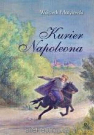 Kurier Napoleona [KSIĄŻKA]