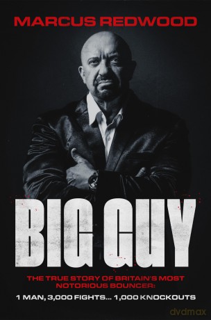 Big Guy - The true story of Britain's most notorious bouncer - Marcus Redwood [KSIĄŻKA]