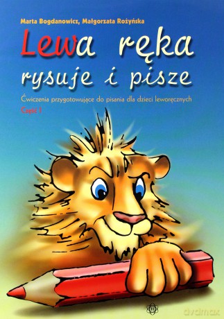 Lewa ręka rysuje i pisze 1 [KSIĄŻKA]