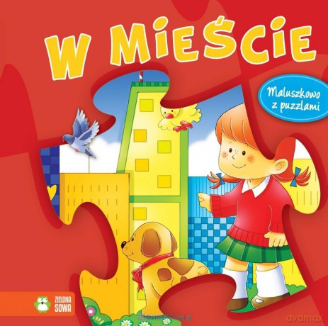 Maluszkowo z puzzlami. W mieście [KSIĄŻKA]
