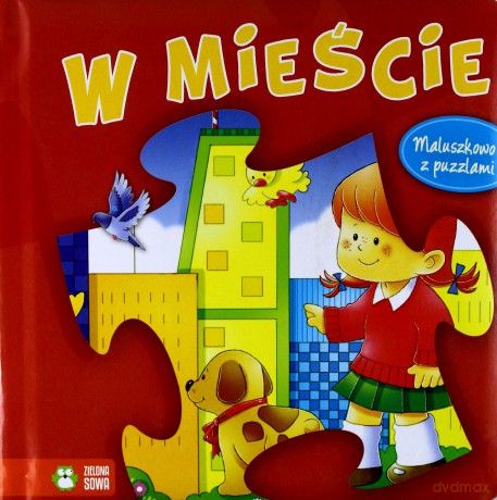 Maluszkowo z puzzlami. W mieście [KSIĄŻKA]