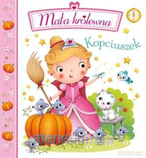Mała królewna - Kopciuszek [KSIĄŻKA]