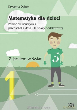 Matematyka dla dzieci. Pomoc dla nauczycieli [KSIĄŻKA]