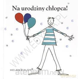 Na urodziny chłopca - Helen Exley [KSIĄŻKA]