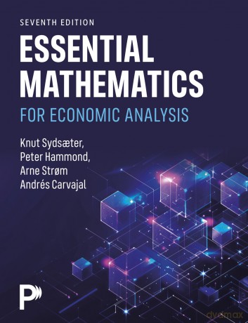Essential Mathematics for Economic Analysis - Knut Sydsaeter [KSIĄŻKA]